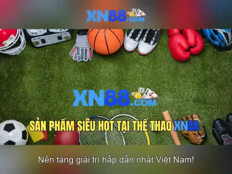xn88: Nền tảng cá cược trực tuyến hàng đầu tại Việt Nam
